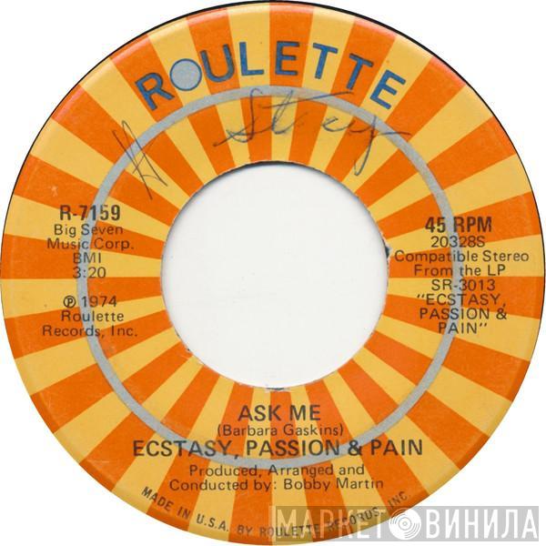 Ecstasy, Passion & Pain - Ask Me