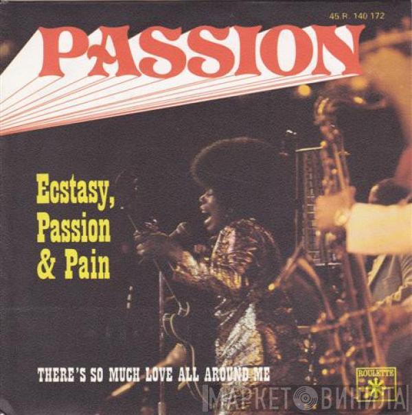  Ecstasy, Passion & Pain  - Passion