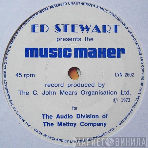 Ed 'Stewpot' Stewart - Ed Stewart Presents The Music Maker