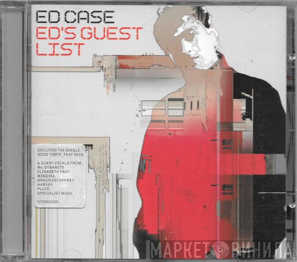 Ed Case - Ed's Guest List
