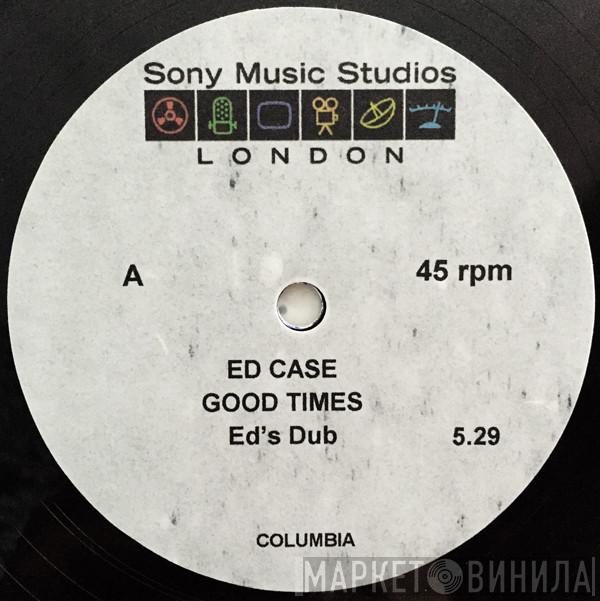  Ed Case  - Good Times