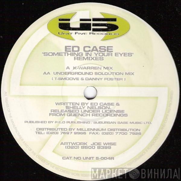  Ed Case  - Something In Your Eyes (Remixes)