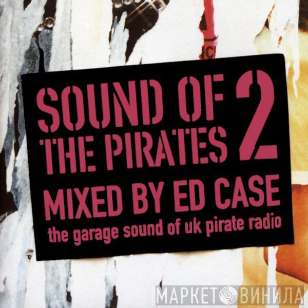  Ed Case  - Sound Of The Pirates 2