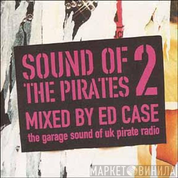  Ed Case  - Sound Of The Pirates 2