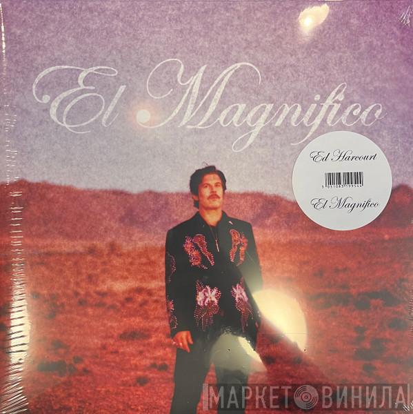 Ed Harcourt - El Magnifico