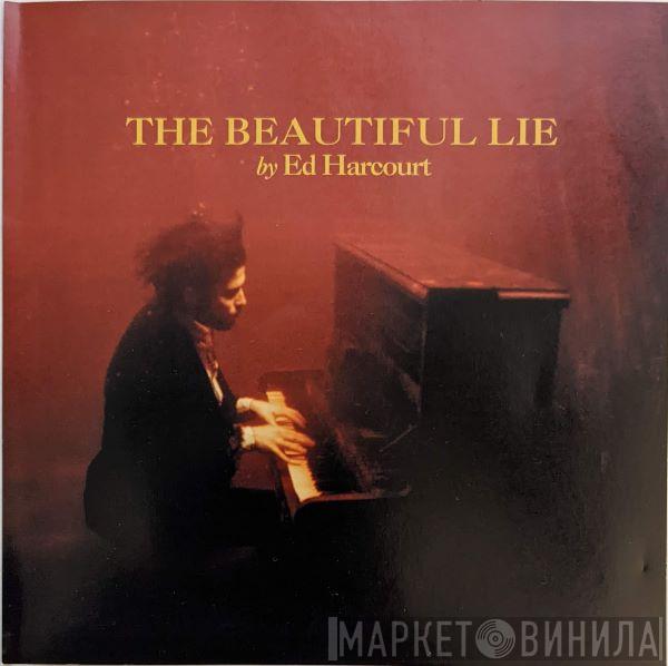  Ed Harcourt  - The Beautiful Lie