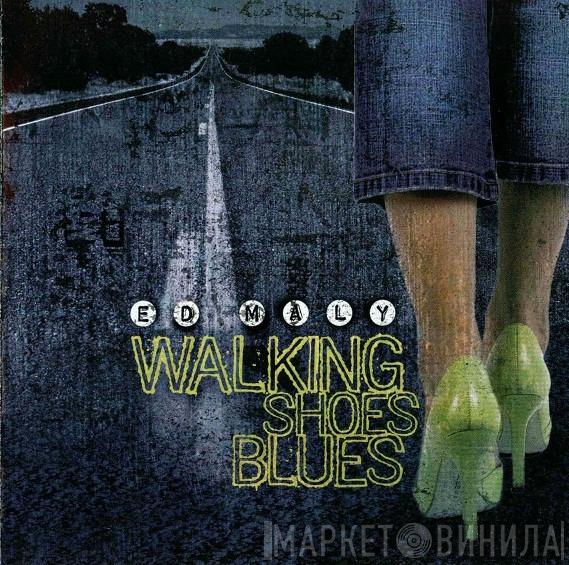 Ed Maly - Walking Shoes Blues