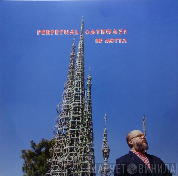 Ed Motta - Perpetual Gateways