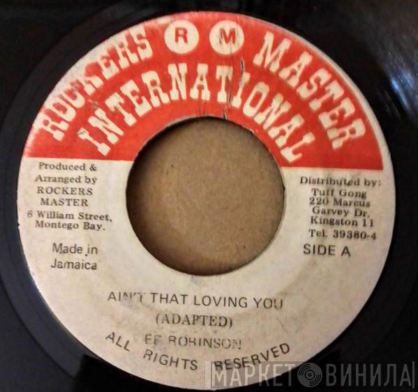 Ed Robinson - Aint That Loving You