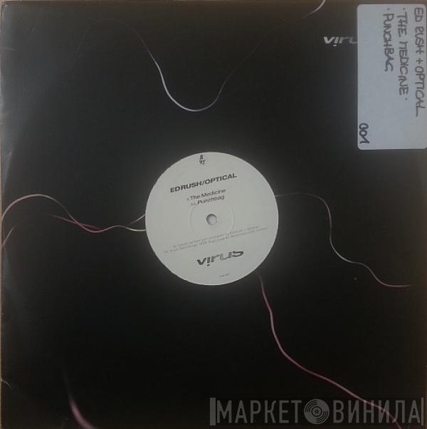 Ed Rush & Optical - The Medicine / Punchbag