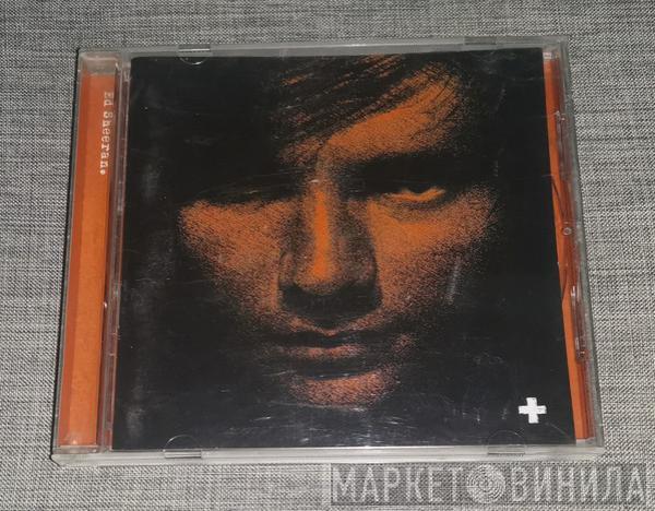  Ed Sheeran  - +