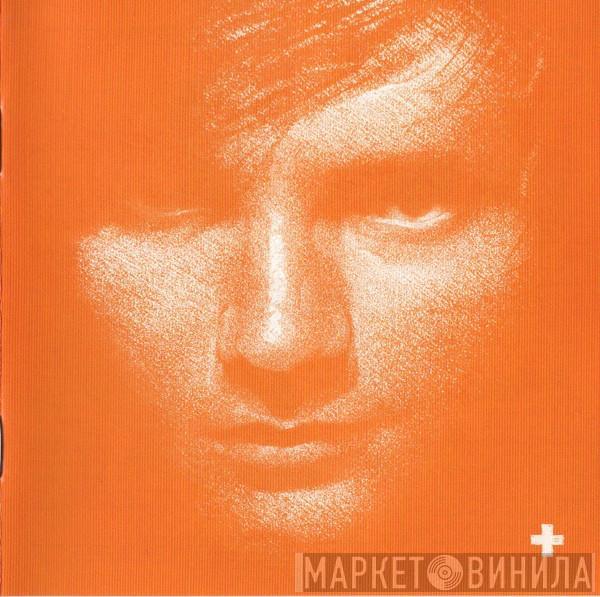  Ed Sheeran  - +