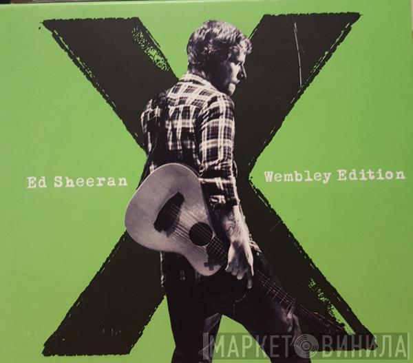  Ed Sheeran  - X (Wembley Edition)