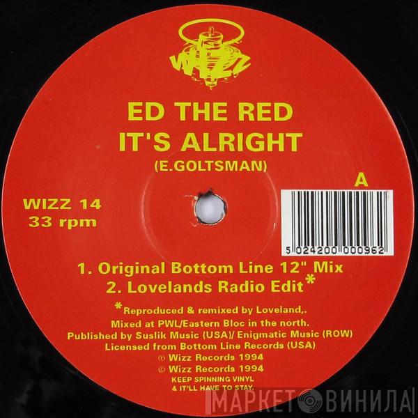 Ed The Red - It's Alright