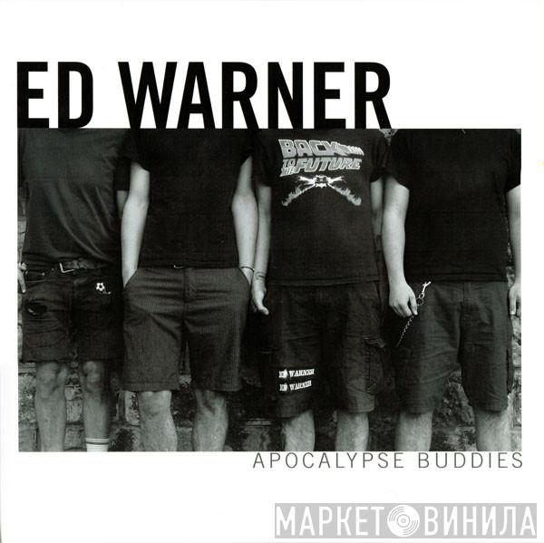 Ed Warner - Apocalypse Buddies