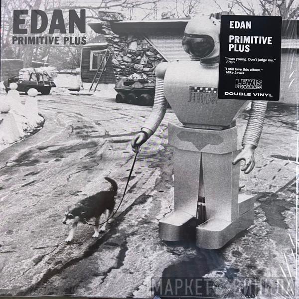 Edan - Primitive Plus