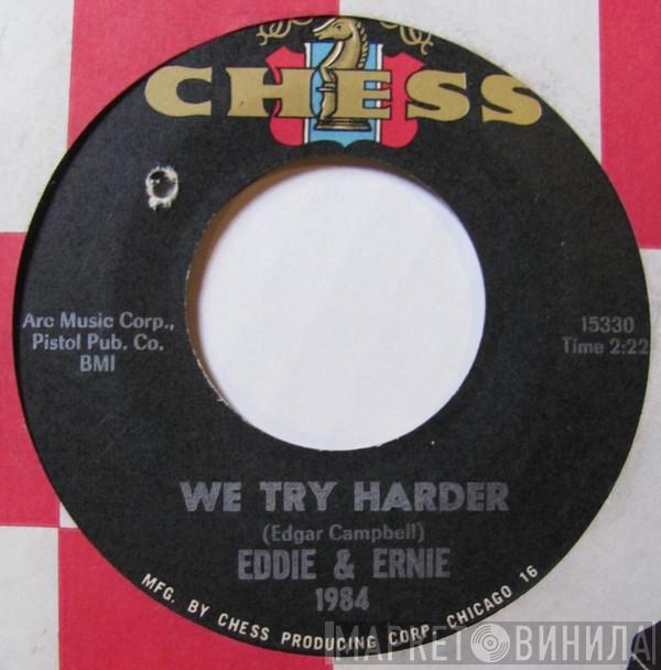 Eddie & Ernie - We Try Harder / I Believe She Will