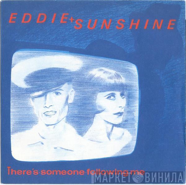 Eddie & Sunshine - There's Someone Following Me