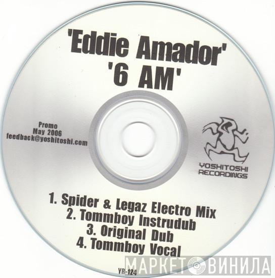  Eddie Amador  - 6 AM