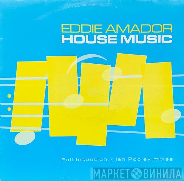  Eddie Amador  - House Music (Remixes)