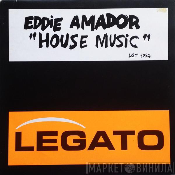  Eddie Amador  - House Music