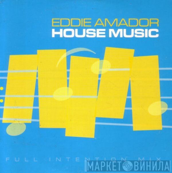  Eddie Amador  - House Music
