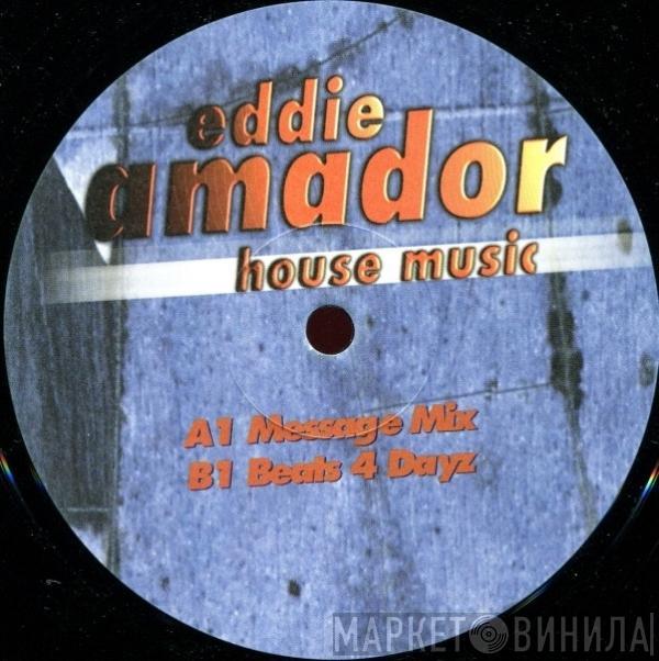  Eddie Amador  - House Music