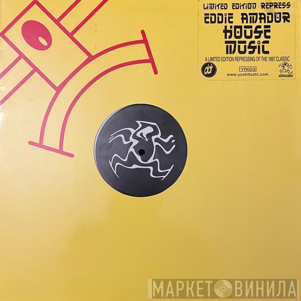 Eddie Amador - House Music