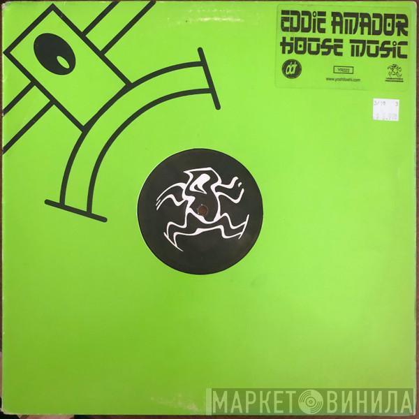 Eddie Amador - House Music