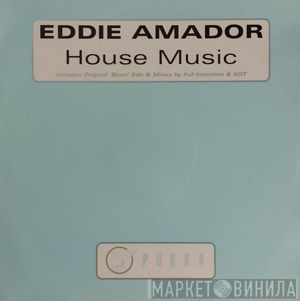 Eddie Amador - House Music