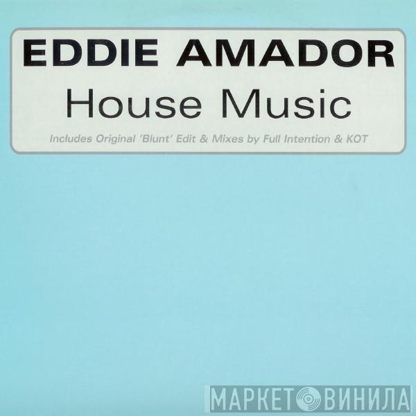 Eddie Amador - House Music