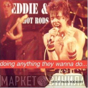  Eddie And The Hot Rods  - Doing Anything They Wanna Do...18 Hot Rods Rockers