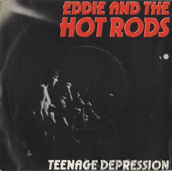  Eddie And The Hot Rods  - Teenage Depression