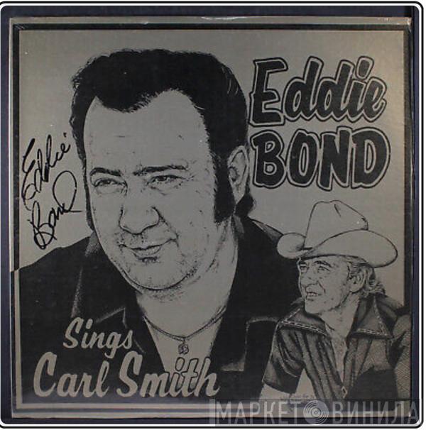 Eddie Bond - Sings Carl Smith