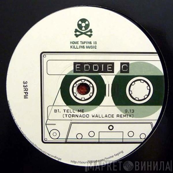  Eddie C  - Tell Me