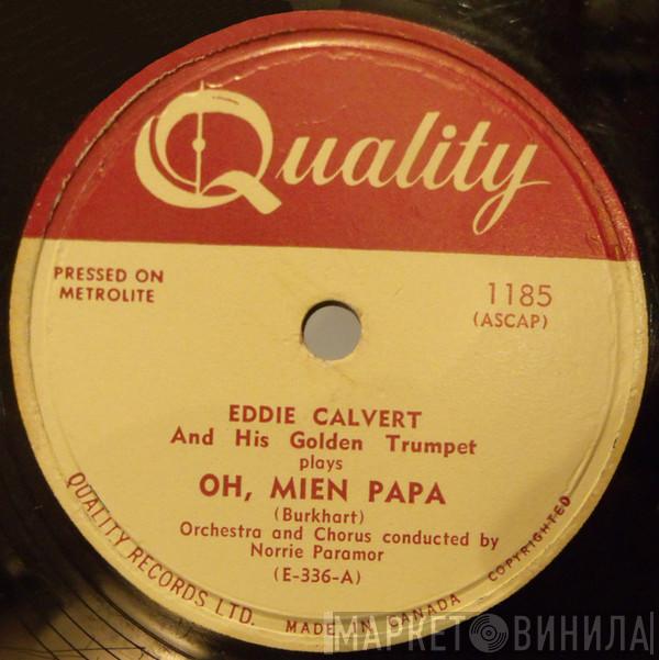  Eddie Calvert  - Oh, Mien Papa / Mystery Street