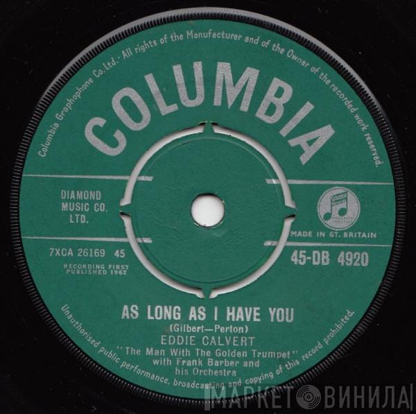 Eddie Calvert - As Long As I Have You / Celia