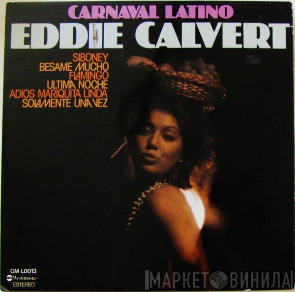  Eddie Calvert  - Carnaval Latino