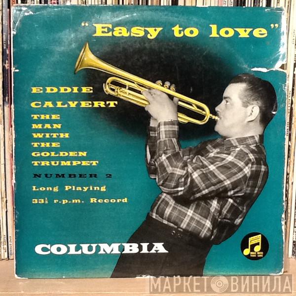 Eddie Calvert - Easy To Love