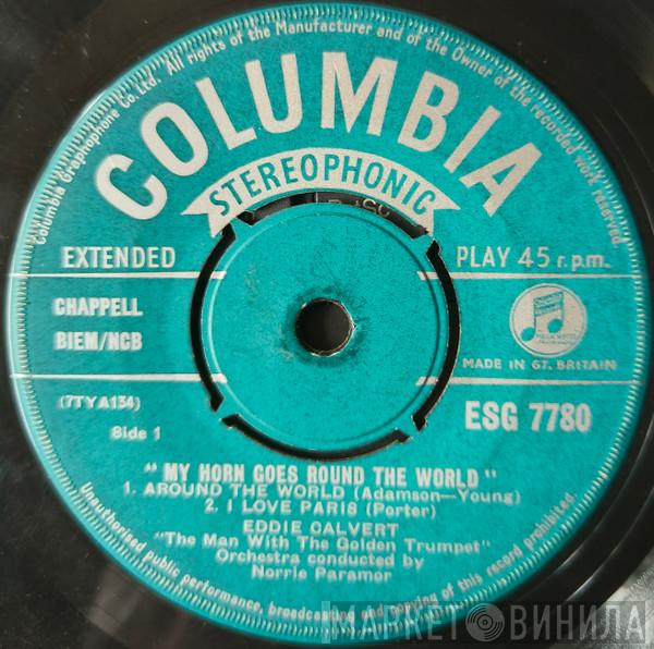  Eddie Calvert  - My Horn Goes Round The World