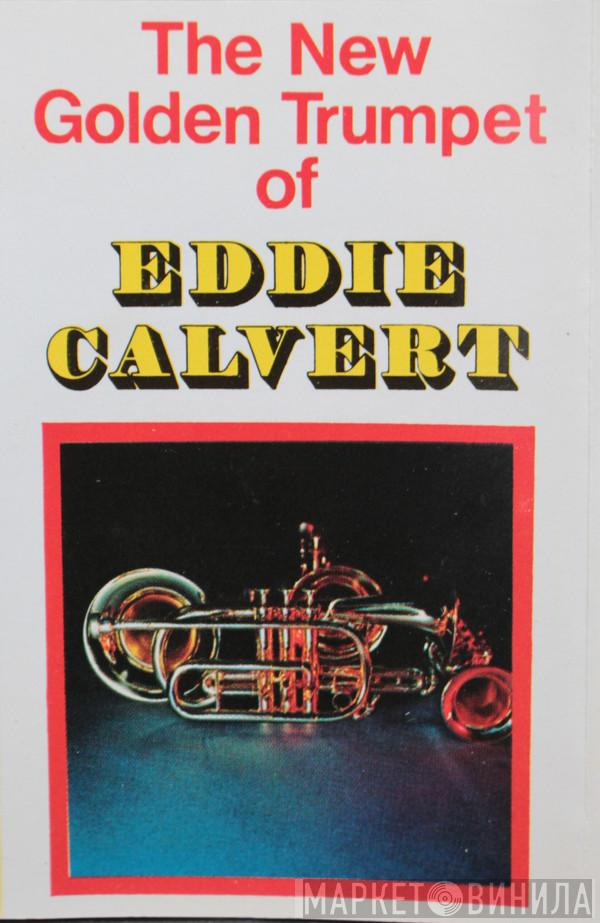  Eddie Calvert  - The New Golden Trumpet of Eddie Calvert