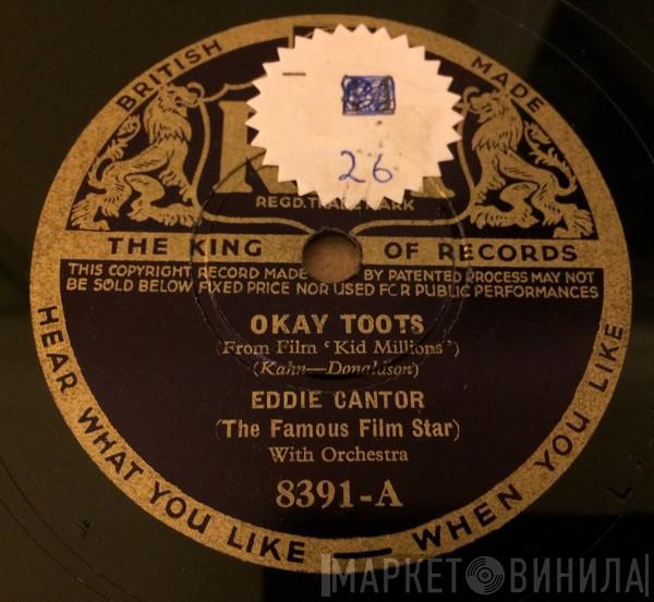 Eddie Cantor - Okay Toots / When My Ship Comes In