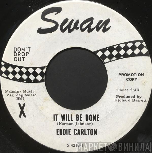  Eddie Carlton  - It Will Be Done / Misery
