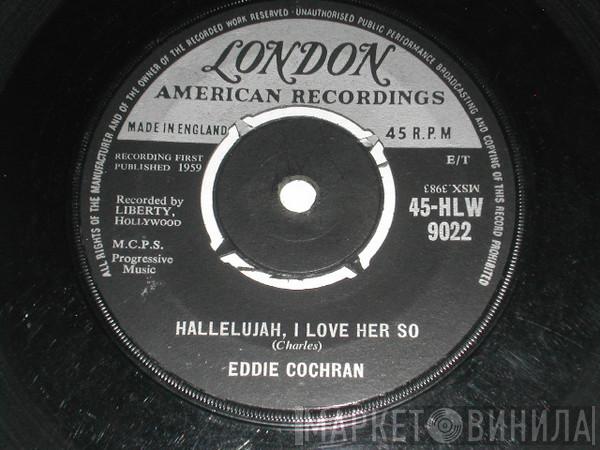 Eddie Cochran  - Hallelujah, I Love Her So / Little Angel