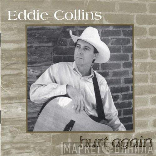 Eddie Collins  - Hurt Again