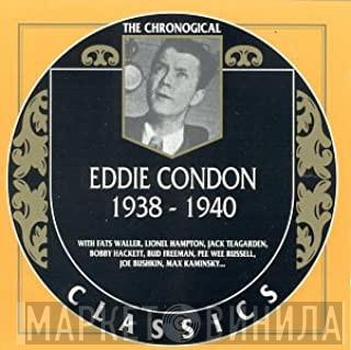 Eddie Condon - 1938-1940