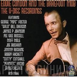 Eddie Condon And The Barefoot Mob - The V-Disc Recordings