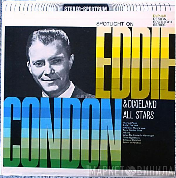  Eddie Condon Dixieland All-Stars  - Spotlight On Eddie Condon