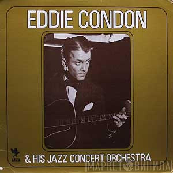 Eddie Condon - Eddie Condon & His Jazz Concert Orchestra