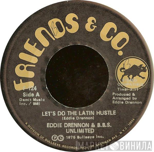 Eddie Drennon & The B.B.S. Unlimited - Let's Do The Latin Hustle